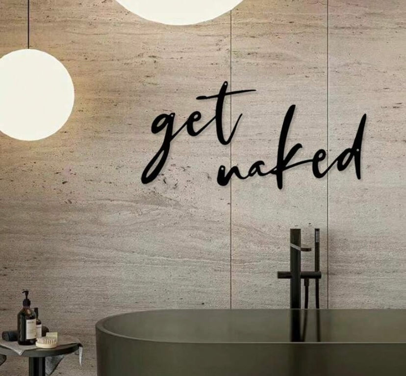 Get Naked Metal Sign