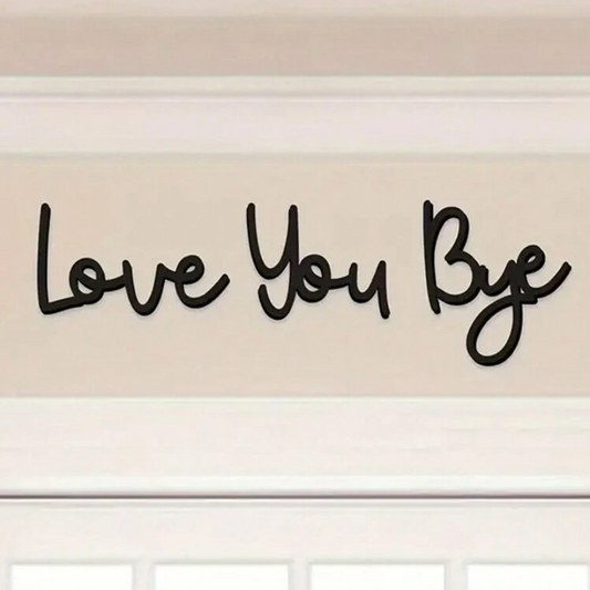 Love You Bye Wooden Sign